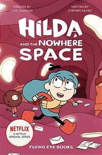 Hilda and the Nowhere Space: Hilda Netflix Tie-In 3 (Paperback)