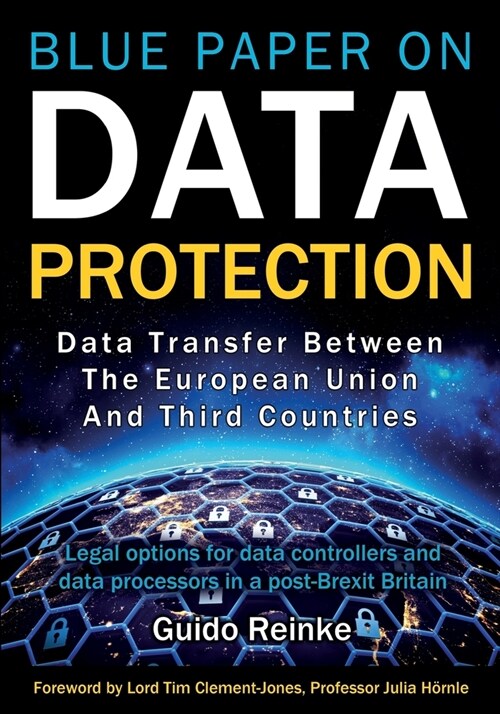 Data Transfer between the European Union and third countries: Legal options for data controllers and data processors in a post-Brexit Britain (Paperback)