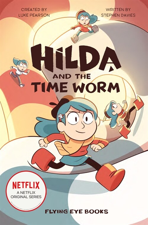 Hilda and the Time Worm: Hilda Netflix Tie-In 4 (Paperback)