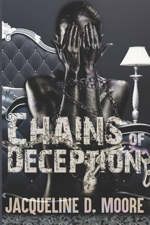 Chains of Deception: What Happens In This House, Stays In This House (Paperback)