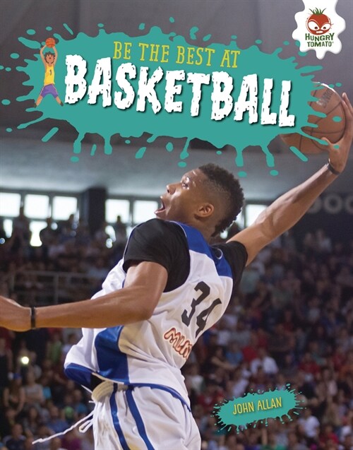 Be the Best at Basketball (Library Binding)