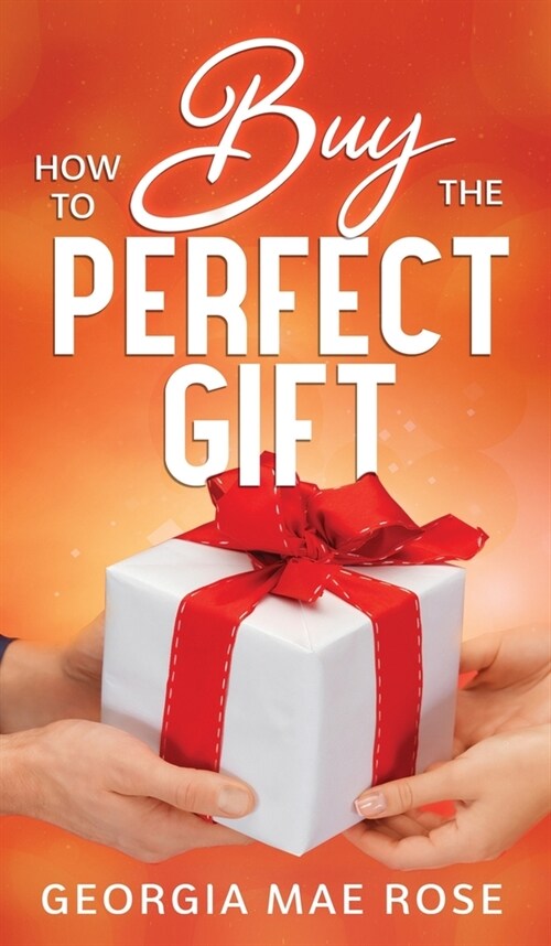 How To Buy The Perfect Gift (Hardcover)