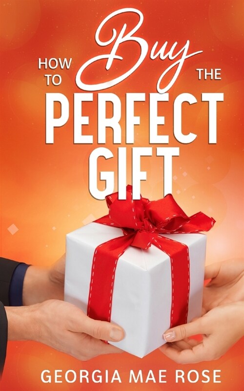 How To Buy The Perfect Gift (Paperback)