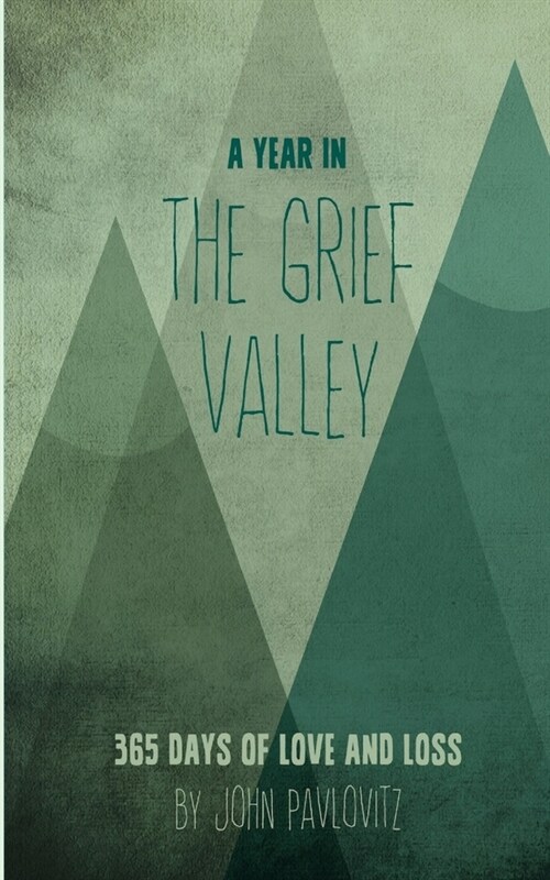 A Year in The Grief Valley (Paperback)