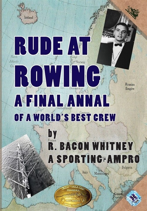 Rude at Rowing: A Final Annal (Hardcover)