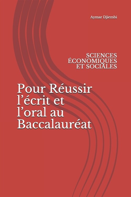 Pour R?ssir l?rit et lOral au Baccalaur?t: Sciences ?onomiques Et Sociales (Paperback)