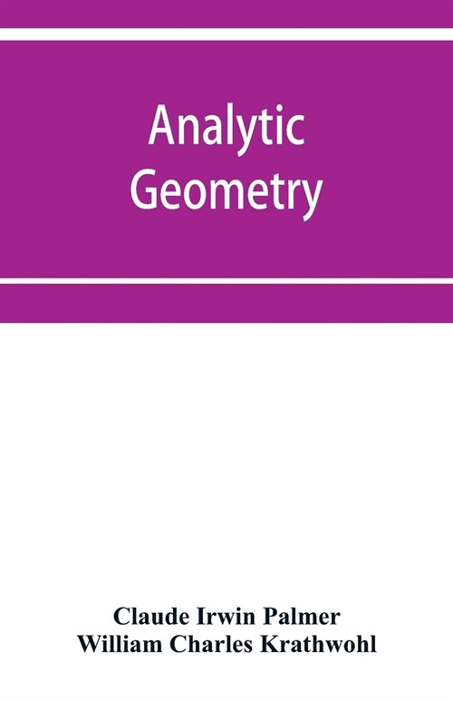 Analytic geometry, with introductory chapter on the calculus (Paperback)