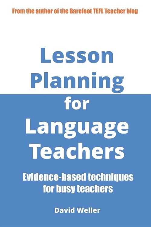 Lesson Planning for Language Teachers: Evidence-Based Techniques for Busy Teachers (Paperback)