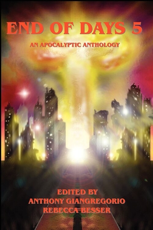 End of Days 5: An Apocalyptic Anthology (Paperback)