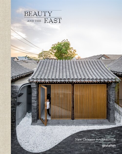 Beauty and the East: New Chinese Architecture (Hardcover)