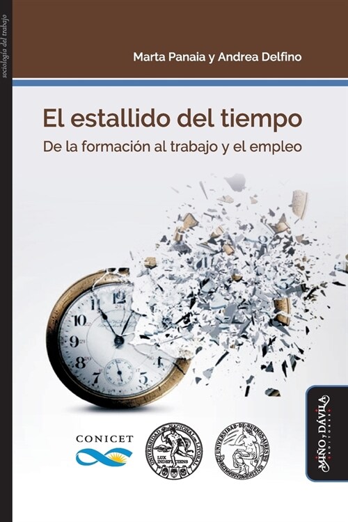 El estallido del tiempo: De la formaci? al trabajo y el empleo (Paperback)