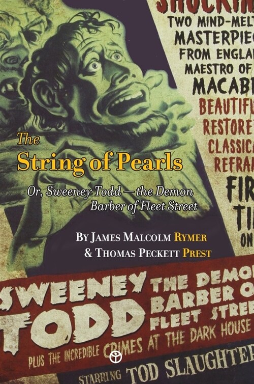 The String of Pearls: Or, Sweeney Todd -- the Demon Barber of Fleet Street (Hardcover, 2)