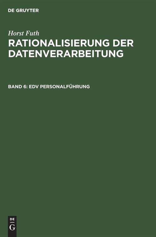 Edv Personalf?rung: Edv-Personalorganisation, Edv-Personalplanung, Edv-Personalmanagement (Hardcover, Reprint 2019)