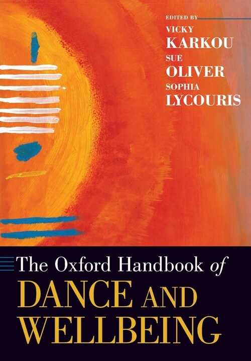 Oxford Handbook of Dance and Wellbeing (Paperback)