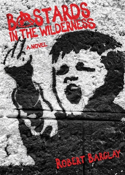 Bastards in the Wilderness (Paperback)