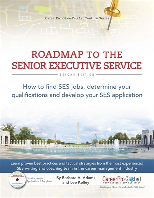 Roadmap to the Senior Executive Service: How to Find SES Jobs, Determine Your Qualifications, and Develop Your SES Application (Paperback, 2)
