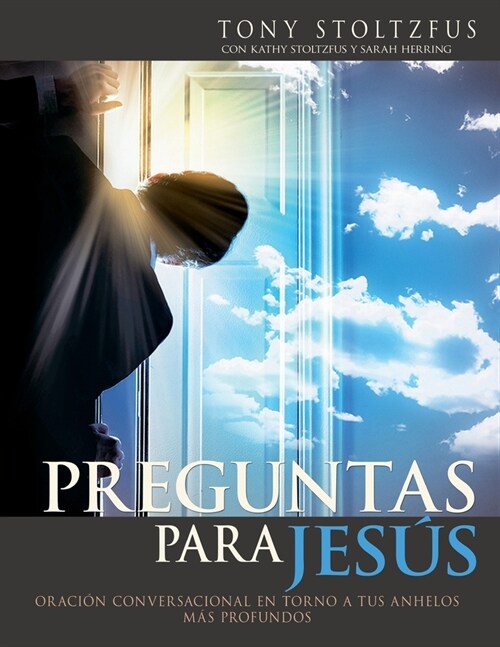 Preguntas para Jes?: Oraci? conversacional en torno a tus anhelos m? profundos (Paperback)