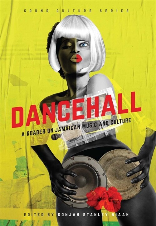 Dancehall: A Reader on Jamaican Music and Culture (Paperback)