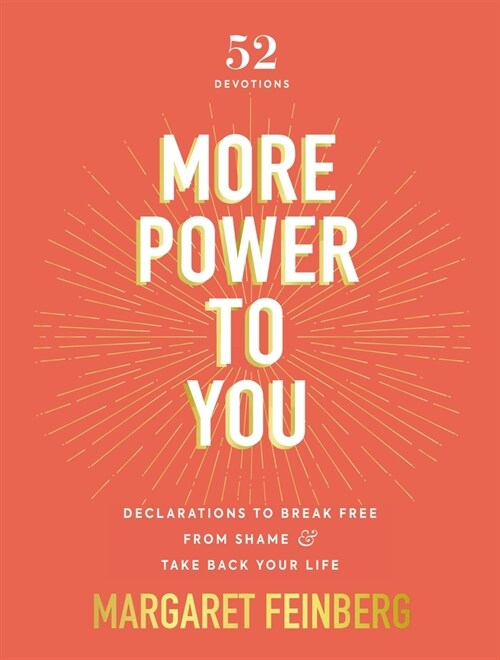 More Power to You: Declarations to Break Free from Fear and Take Back Your Life (52 Devotions) (Hardcover)