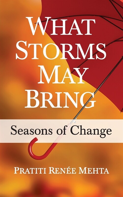 What Storms May Bring: Seasons of Change (Paperback)