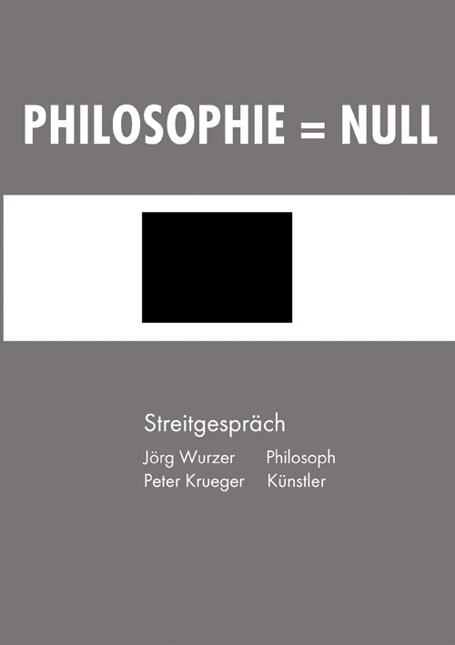 Philosophie = Null: Streitgespr?h (Paperback)