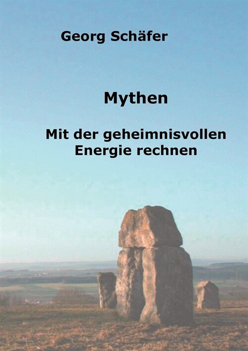 Mythen: Mit der geheimnisvollen Energie rechnen (Paperback)