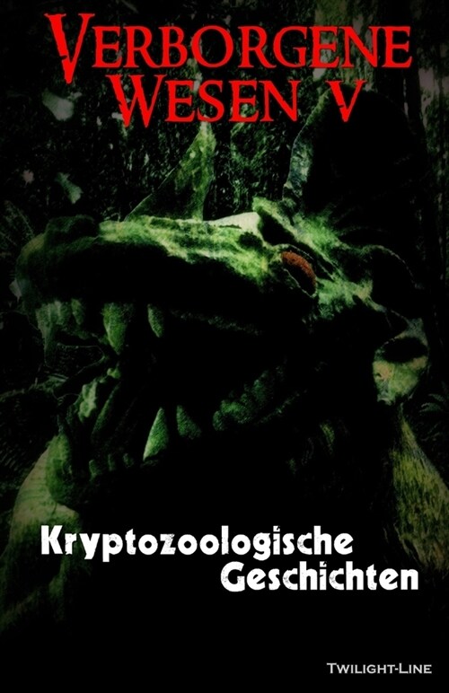 Verborgene Wesen V: Kryptozoologische Geschichten (Paperback)