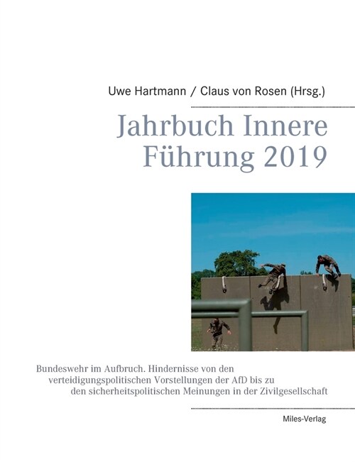 Jahrbuch Innere F?rung 2019: Bundeswehr im Aufbruch. Hindernisse von den verteidigungspolitischen Vorstellungen der AfD bis zu den sicherheitspolit (Paperback)