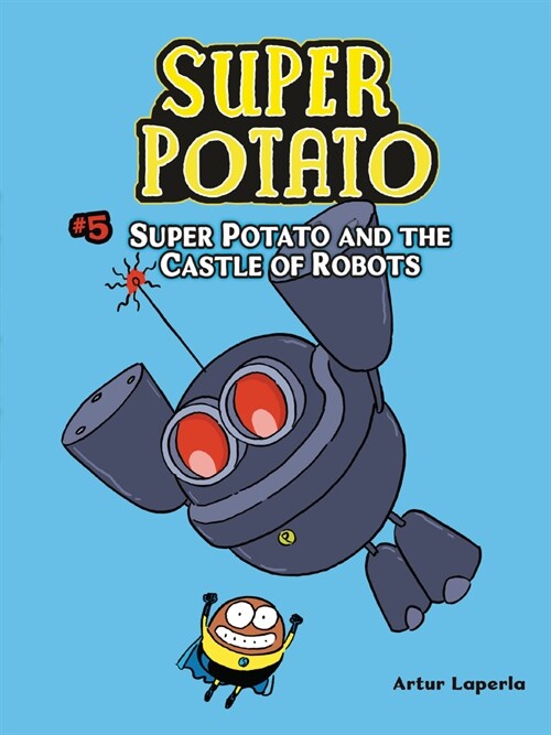 Super Potato and the Castle of Robots: Book 5 (Paperback)