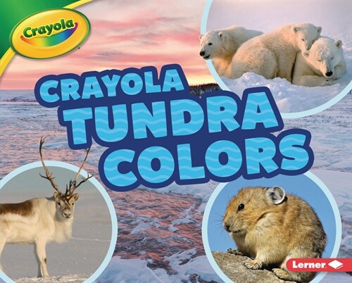Crayola (R) Tundra Colors (Paperback)