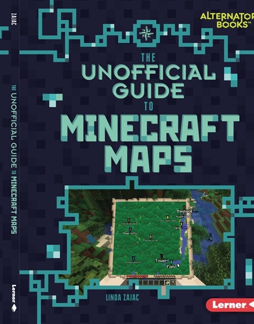 The Unofficial Guide to Minecraft Maps (Library Binding)