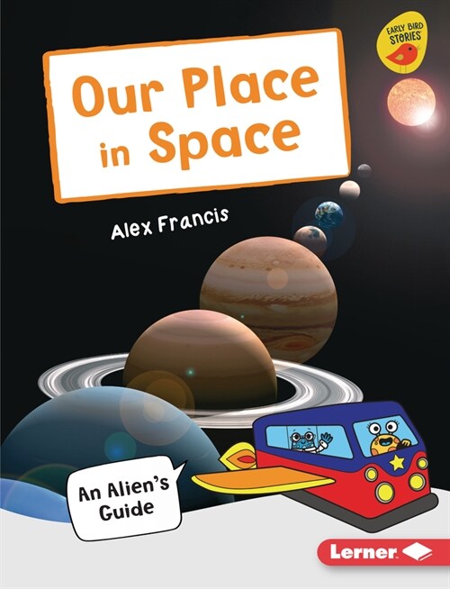 Our Place in Space: An Aliens Guide (Paperback)