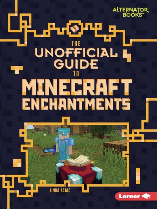 The Unofficial Guide to Minecraft Enchantments (Paperback)