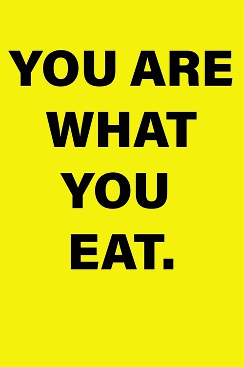 you are what you eat, journal gift, books, notebook (Paperback)
