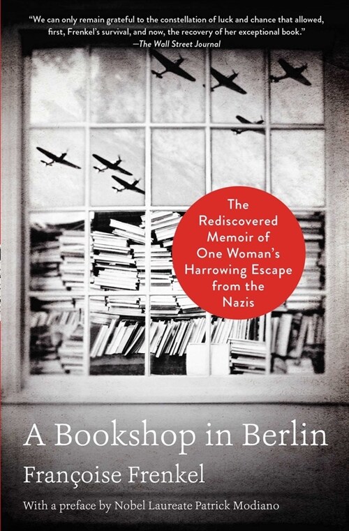 A Bookshop in Berlin: The Rediscovered Memoir of One Womans Harrowing Escape from the Nazis (Paperback)