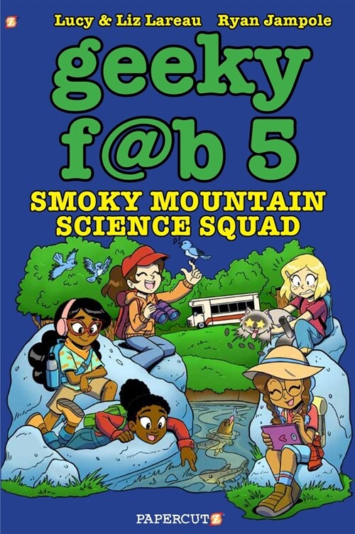 Geeky Fab 5 Vol. 5: Smoky Mountain Science Squad (Hardcover)