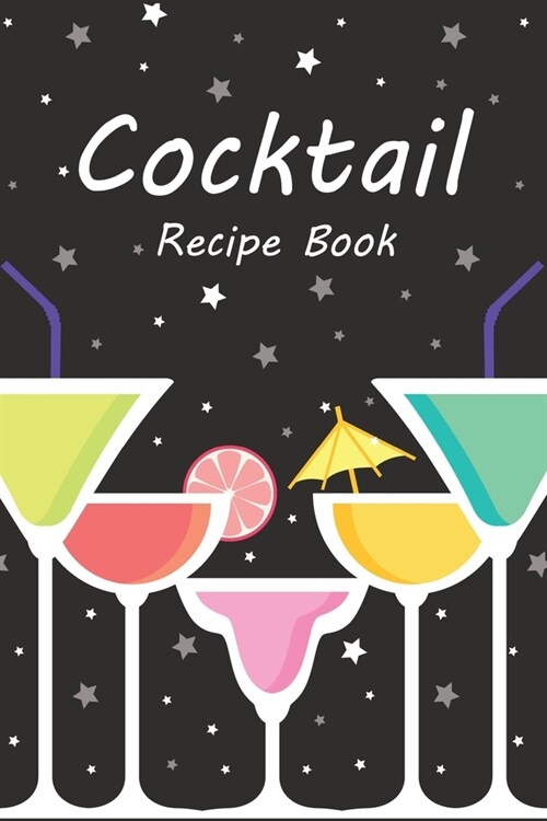Cocktail Recipe Book: vintage gift home bartender recipes journal to write in (Paperback)