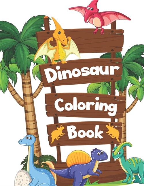 Dinosaur Coloring Book: Great Gift For Boys & Girls (Paperback)