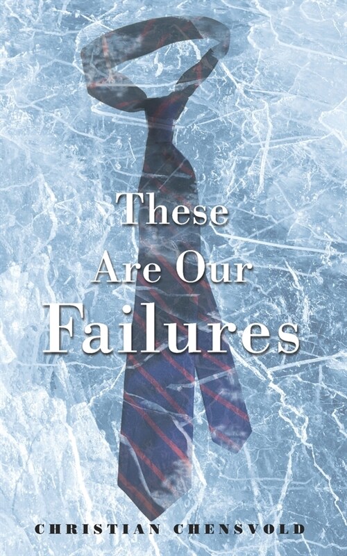 These Are Our Failures (Paperback)