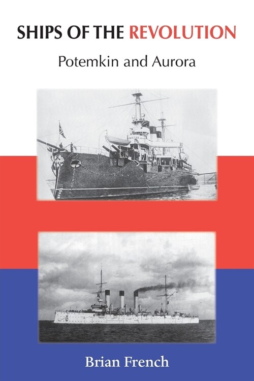 Ships of the Revolution : Potemkin and Aurora (Paperback)