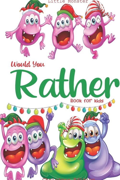 Would you rather book for kids: Would you rather book for kids: Christmas Edition: A Fun Family Activity Book for Boys and Girls Ages 6, 7, 8, 9, 10, (Paperback)