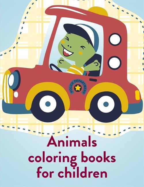 Animals Coloring Books For Children: A Cute Animals Coloring Pages for Stress Relief & Relaxation (Paperback)
