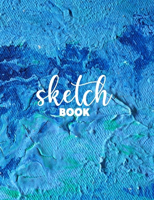 Sketchbook: 8.5 X 11, Personalized Artist Sketchbook: 120 pages, Sketching, Drawing and Creative Doodling. Notebook and Sketc (Paperback)