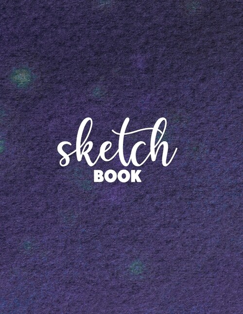 Sketchbook Journal for Girls: 120 Pages of 8.5x11 Blank Paper for Drawing, Sketching and Creative Doodling. Personalized Artist Notebook and Sketc (Paperback)