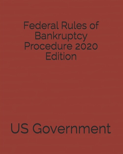 Federal Rules of Bankruptcy Procedure 2020 Edition (Paperback)