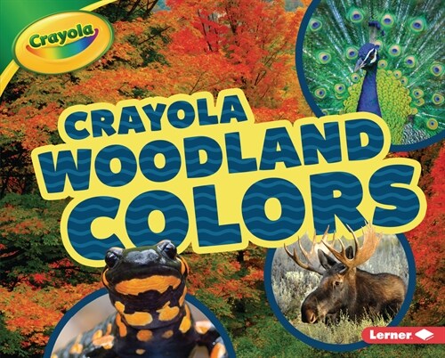 Crayola (R) Woodland Colors (Library Binding)