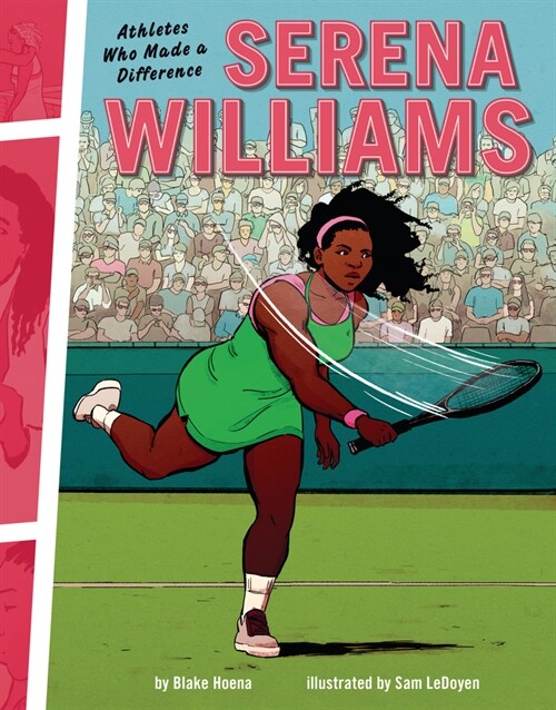 Serena Williams: Athletes Who Made a Difference (Library Binding)