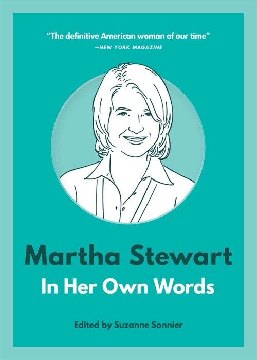 Martha Stewart: In Her Own Words (Paperback)