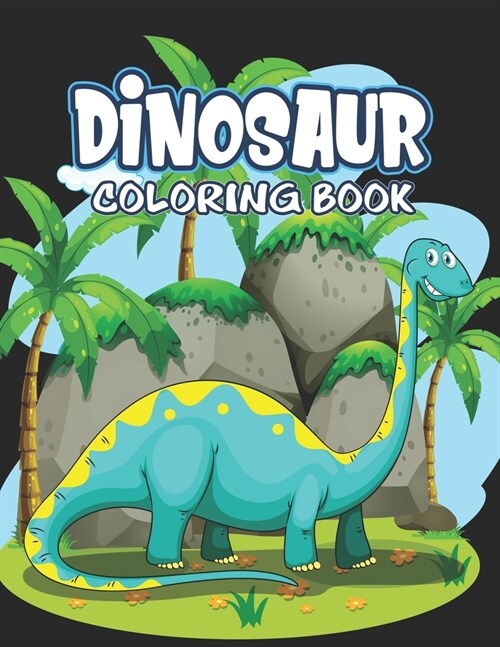Dinosaur Coloring Book: Great Gift For Kids Boys & Girls (Paperback)