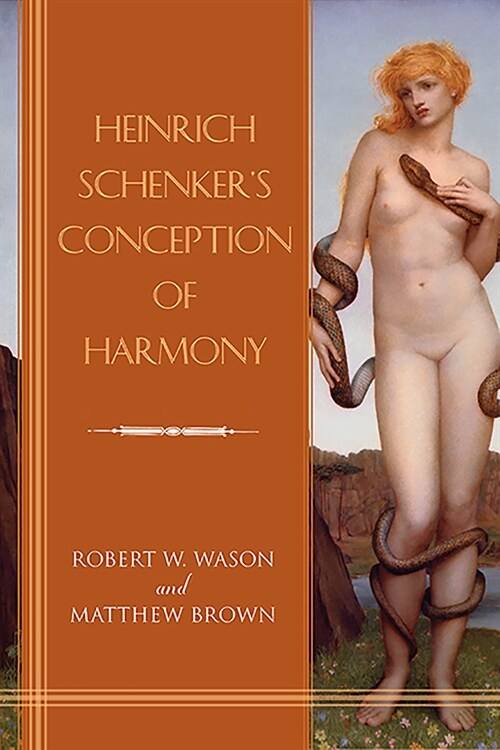 Heinrich Schenkers Conception of Harmony (Hardcover)